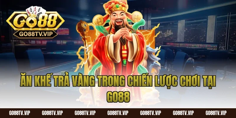Ăn khế trả vàng trong chiến lược chơi tại Go88