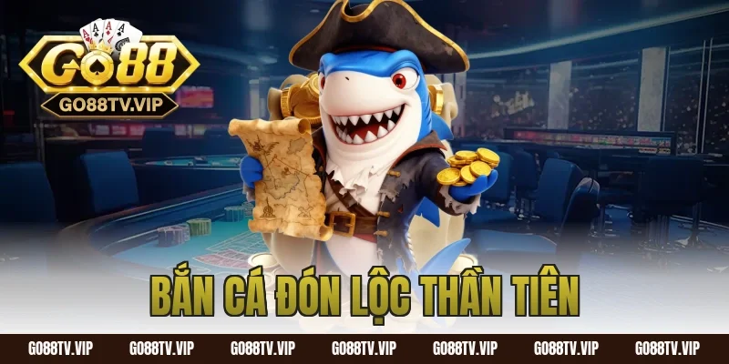 bắn cá đón lộc thần tiên