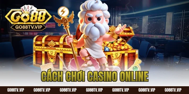 cách chơi casino online