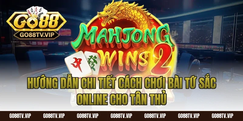 Hướng dẫn chi tiết cách chơi bài tứ sắc online cho tân thủ